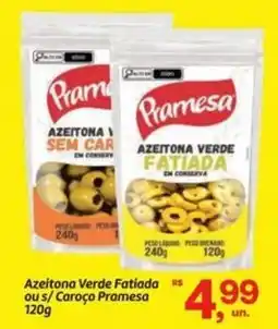 Fort Atacadista Azeitona Verde Fatiada ou s/Caroço Pramesa oferta