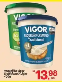 Fort Atacadista Requeijão Vigor Tradicional/Light oferta
