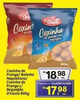 Fort Atacadista Coxinha de Frango/Bolinha Napolitana/ Coxinha de Frango c/ Requeijão D'Gosto oferta