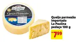 Mercado Extra Queijo parmesão importado La Paulina pedaço oferta
