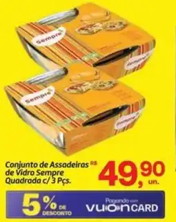 Fort Atacadista Conjunto de Assadeiras Rs de Vidro Sempre Quadrada c/3 Pcs. oferta
