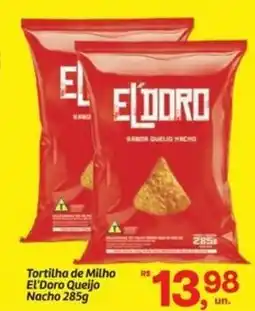 Fort Atacadista Tortilha de Milho El'Doro Queijo Nacho oferta