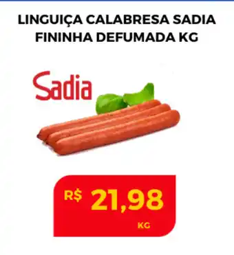 Atacadão Centro Sul Linguica Calabresa Sadia Fininha Defumada 1kg oferta