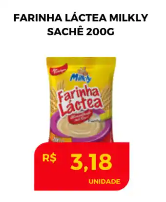 Atacadão Centro Sul Farinha Lactea Milkly sache 200g oferta