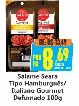 Big Supermercados Salame Seara Tipo Hamburguês/ Italiano Gourmet Defumado oferta