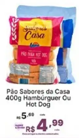 Super Lagoa Pão Sabores da Casa Hambúrguer Ou Hot Dog oferta