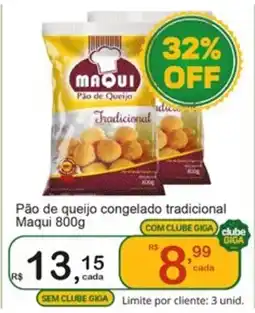 Giga Atacado Pão de queijo congelado tradicional Maqui oferta