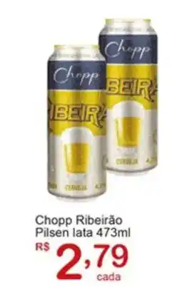 Giga Atacado Chopp Ribeirão Pilsen lata oferta