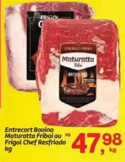 Fort Atacadista Entrecort Bouino Maturatta Friboi ou Frigol Chef Resfriado oferta
