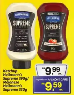 Fort Atacadista Ketchup Hellmann's Supreme / Maionese Hellmann's Supreme oferta