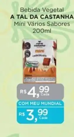 Supermercados Mundial Bebida Vegetal A TAL DA CASTANHA Míni Vários Sabores 200ml oferta
