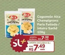 Super Luna Cogumelo Aica Champignons Paris Fatiado / Inteiro Sachê oferta
