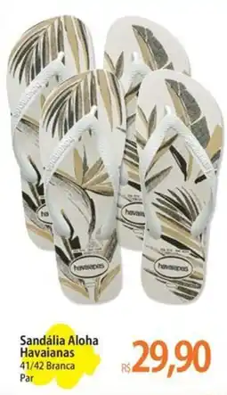 Atacadão Sandália Aloha Havaianas 41/42 Branca Par oferta