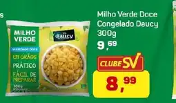 Supermercados São Vicente Milho Verde Doce Congelado Daucy 300g oferta