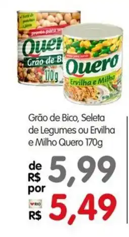 Zona Sul Grão de Bico, Seleta de Legumes ou Ervilha e Milho Quero oferta