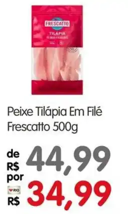 Zona Sul Peixe Tilápia Em Filé Frescatto oferta