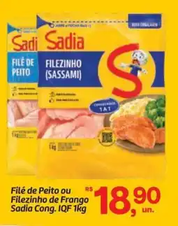 Fort Atacadista Filé de Peito ou Filezinho de Frango Sadia Cong. IQF oferta