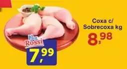 Rossi Supermercado Coxa c/ Sobrecoxa oferta