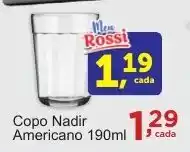 Rossi Supermercado Copo Nadir Americano oferta