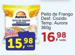 Rossi Supermercado Peito de Frango Desf. Cozido Temp. Aurora oferta