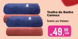Supermercados Mateus Toalha de Banho Camesa Ícone ou Velour oferta