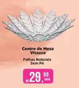 Supermercados Mateus Centro de Mesa Vitazza Folhas Naturais Sem Pé oferta