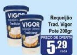 Higa's Supermercado Requeijao Trad. Vigor Pote 200g oferta