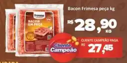 Paulistão Supermercados Bacon Frimesa peça oferta