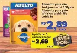 Paulistão Supermercados Alimento para cão Pedigree sachê ou Alimento para gato Whiskas sachê unidade oferta