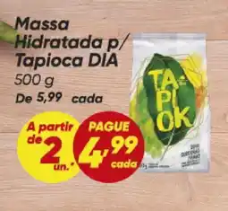 Dia Massa Hidratada p/ Tapioca DIA oferta