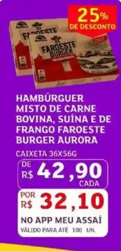 Assaí Atacadista Hamburguer misto de carne bovina, suina e de frango faroeste burger aurora oferta