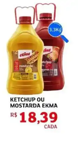 Assaí Atacadista KETCHUP OU MOSTARDA EKMA oferta