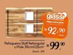 Giassi Supermercados Petisqueira stolf Retangular c/Pote 39cmx25cm oferta