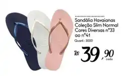 Giassi Supermercados Sandália Havaianas Coleção Slim Normal Cores Diversas n°33 ao n°41 oferta