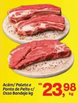 Fort Atacadista Acém/Paleta e Ponta de Peito c/ Osso Bandeja oferta