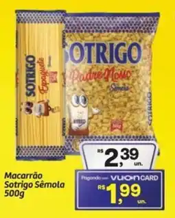 Fort Atacadista Macarrão Sotrigo Semola oferta