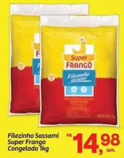 Fort Atacadista Filezinho Sassami Super Frango Congelado oferta