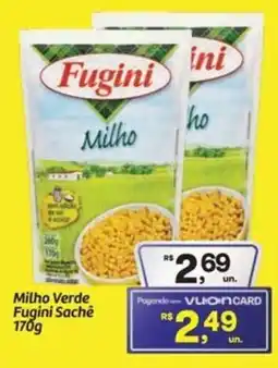 Fort Atacadista Milho Verde Fugini Sachê oferta