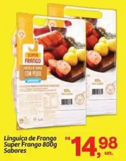 Fort Atacadista Linguiça de Frango Super Frango Sabores oferta