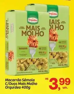 Fort Atacadista Macarrão Semola C/Ouos Mais Molho Orquídea oferta