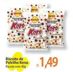 Atacadão Biscoito de Polvilho Kerus Pacote oferta