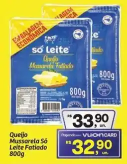 Fort Atacadista Queijo Mussarela Só Leite Fatiado oferta