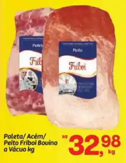 Fort Atacadista Paleta/Acém/ Peito Friboi Bovino a Vácuo oferta