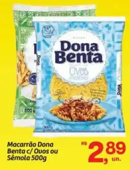 Fort Atacadista Macarrão Dona Benta c/ Ovos ou Semola oferta