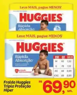 Fort Atacadista Fralda Huggies Tripla Proteção Hiper oferta