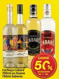 Fort Atacadista Cachaça Cabaré ou Ituana Sabores oferta