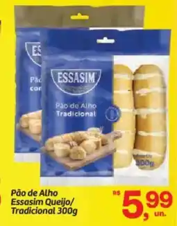 Fort Atacadista Pão de Alho Essasim Queijo/ Tradicional oferta