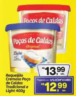 Fort Atacadista Requeijão Cremoso Poço de Caldas Tradicional e Light oferta