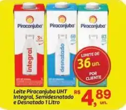 Fort Atacadista Leite Piracanjuba UHT RS Integral, Semidesnatado e Desnatado oferta