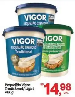 Fort Atacadista Requeijão Vigor Tradicional/Light oferta